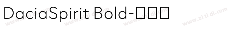 DaciaSpirit Bold字体转换 DaciaSpirit Bold字体转换